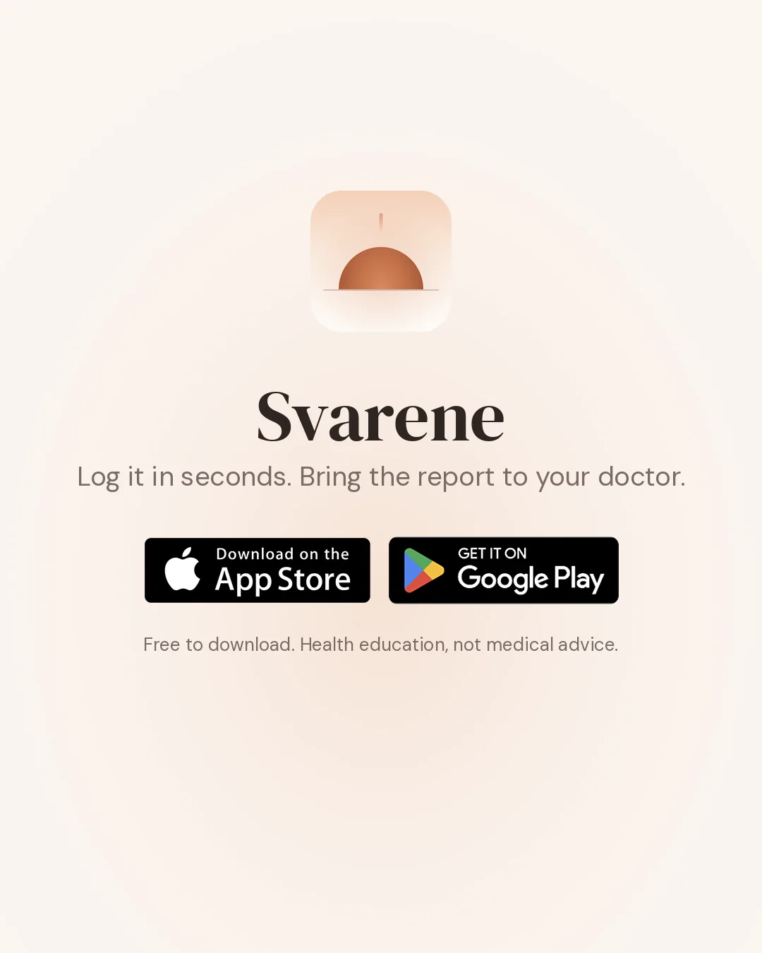 Svarene. Log it in seconds and bring the report to your doctor. Download on the App Store or get it on Google Play.
